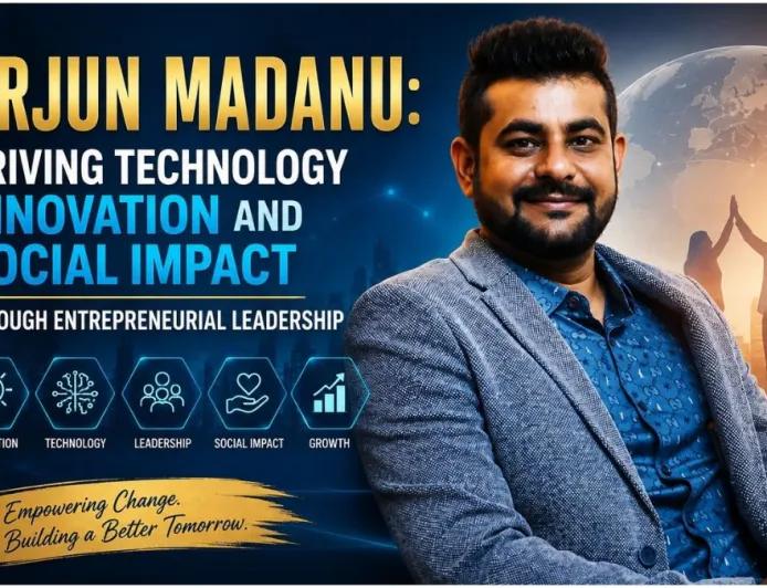 Arjun Madanu: Driving Technology Innovation and Social Impact Through Entrepreneurial Leadership